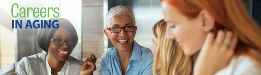 Working with Wisdom: Social Work Careers in Aging